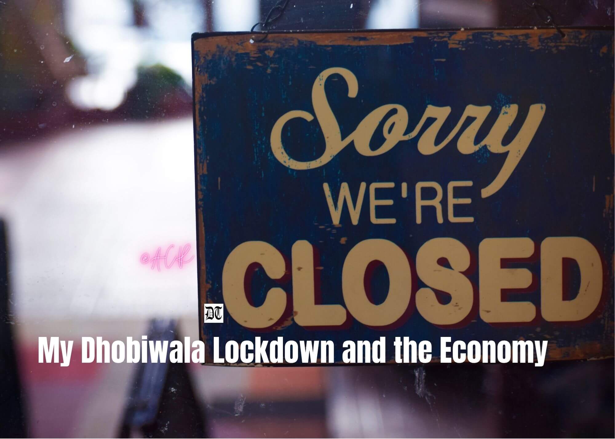 My Dhobiwala Lockdown and the Economy