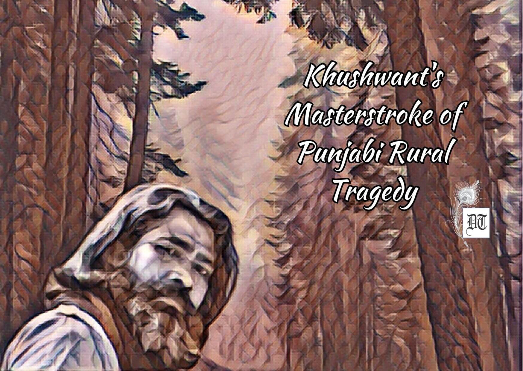 Train to Pakistan: Khushwant’s Masterstroke of Punjabi Rural Tragedy – II